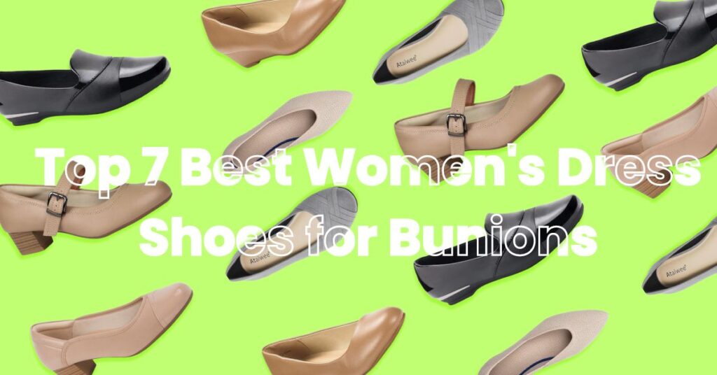 Best Women's Dress Shoes for Bunions